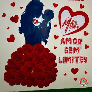 PAINEL DIA DAS MÃES : AMOR SEM LIMITES