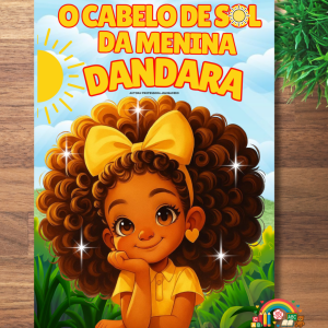 HISTÓRIA O CABELO DA MENINA DANDARA